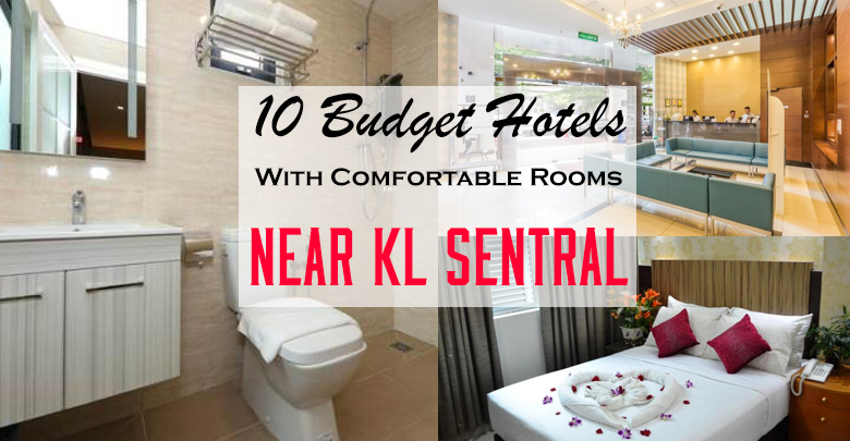 10 Budget Hotels With Comfortable Rooms Near Kl Sentral