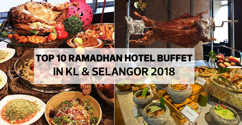 Kuala ramadan buffet lumpur 2021 Ramadan Buffet